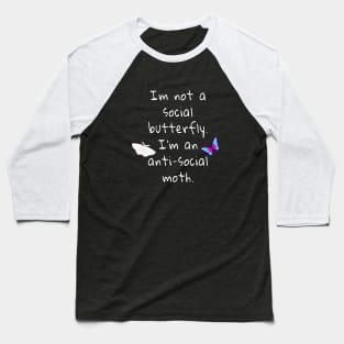 Not a social butterfly Baseball T-Shirt